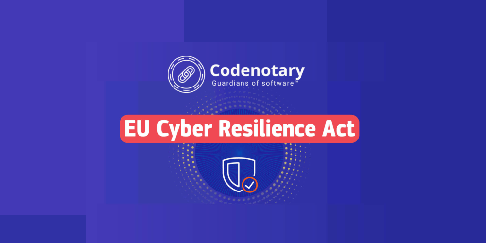 The EU Cyber Resilience Act and How Codenotary Enhances Compliance